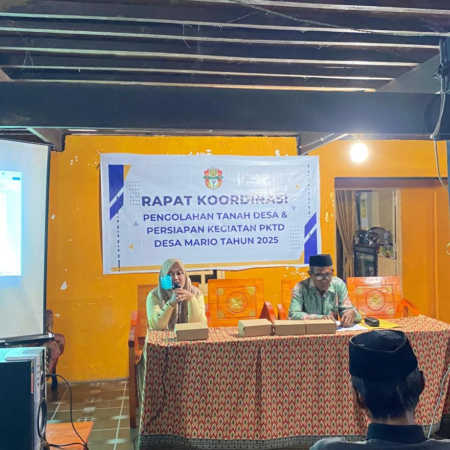 Rapat Koordinasi Pengelolaan Tanah Desa dan Persiapan Kegiatan PKTD Desa Mario Tahun 2025